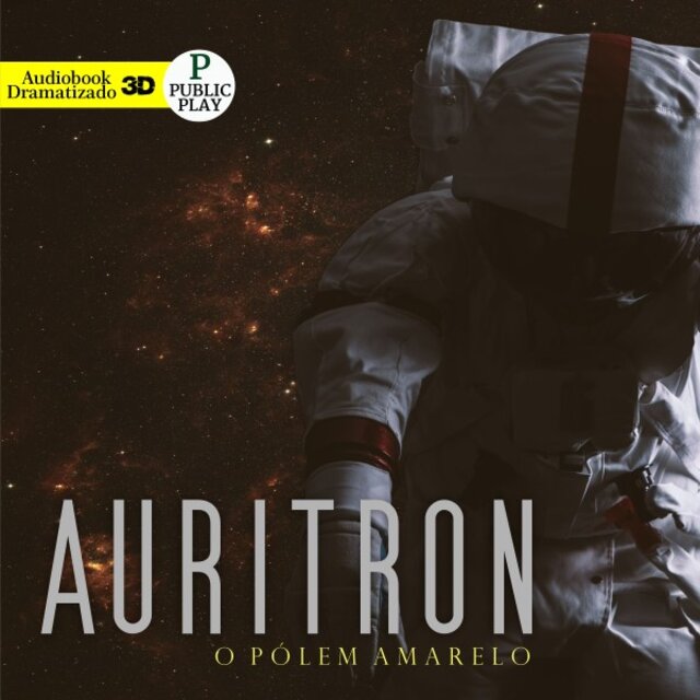 Auritron (EP 01 - O Pólem Amarelo)