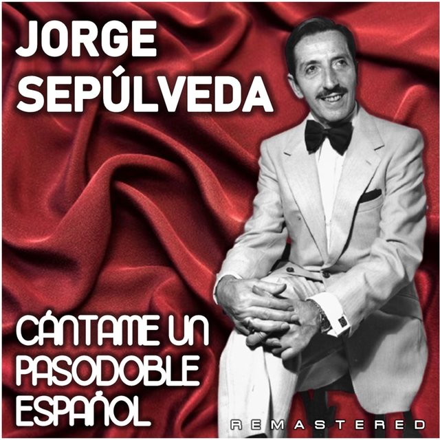 Cántame un pasodoble español (Remastered)