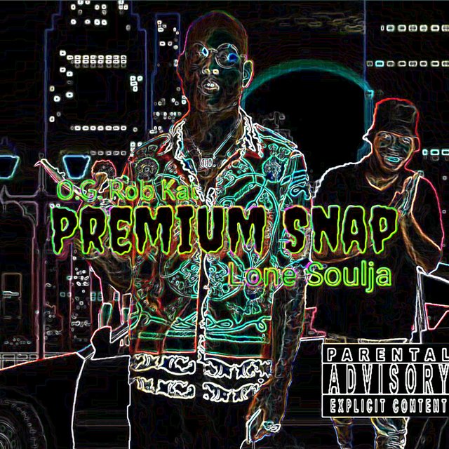 Premium Snap (feat. O.G. Rob Kat)