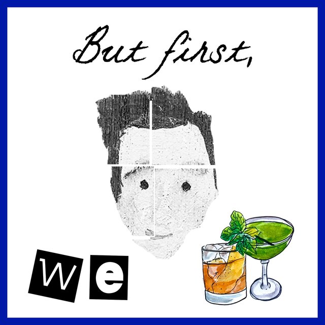 But 1st, We Drink (Soundtrack from & Inspired by the Podcast)