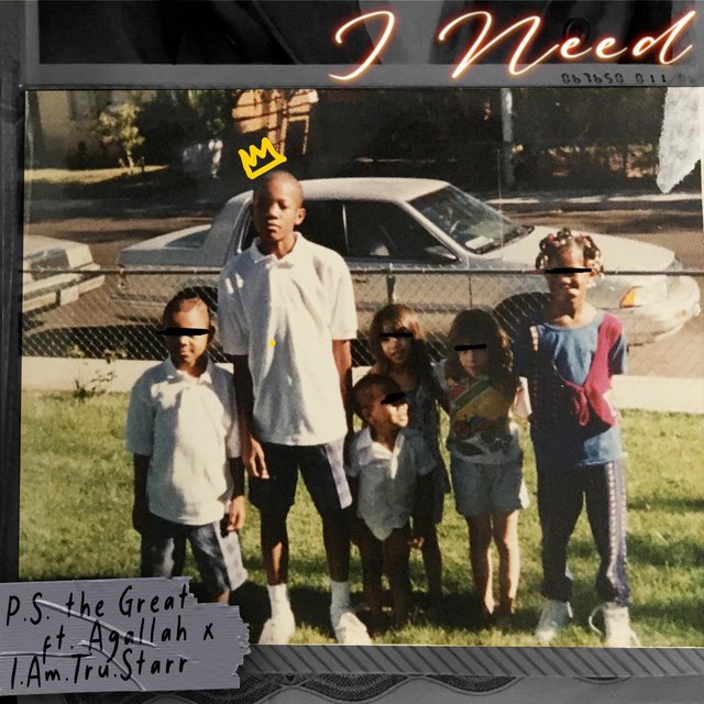 I Need (feat. Agallah Don Bishop & I.Am.Tru.Starr)