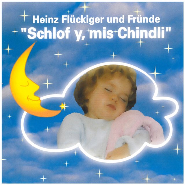 Schlof y, mis chindli