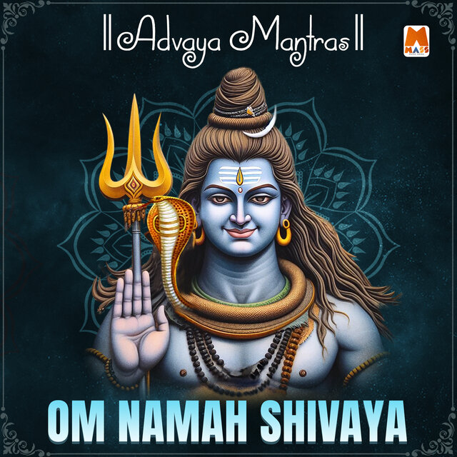 Om Namah Shivaya (Advaya Mantras)