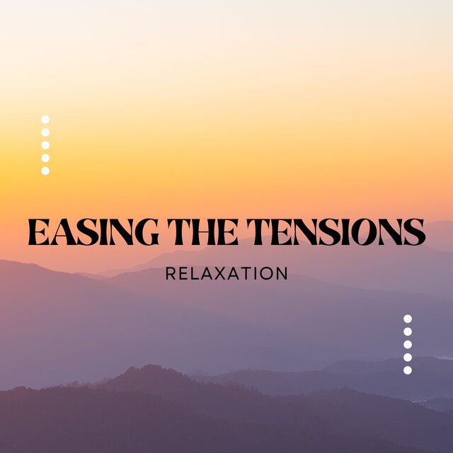 Easing the Tensions
