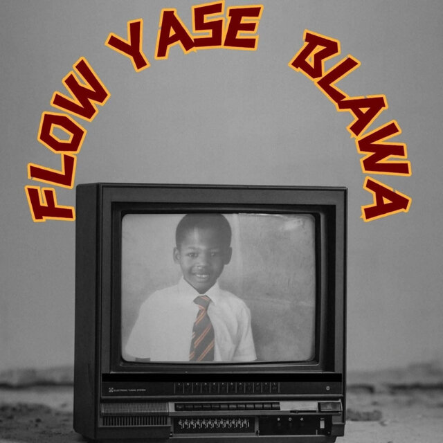Flow Yase Blawa