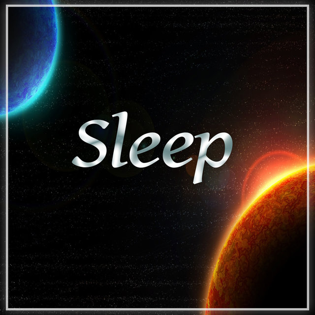 Sleep – Sweet Dreams, Lullaby, Cradle Song, Rest All Night, Sleeping Aid, Deep Music for Sleep