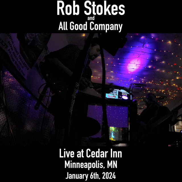 Live at Cedar Inn, Minneapolis, MN, January 6th, 2024