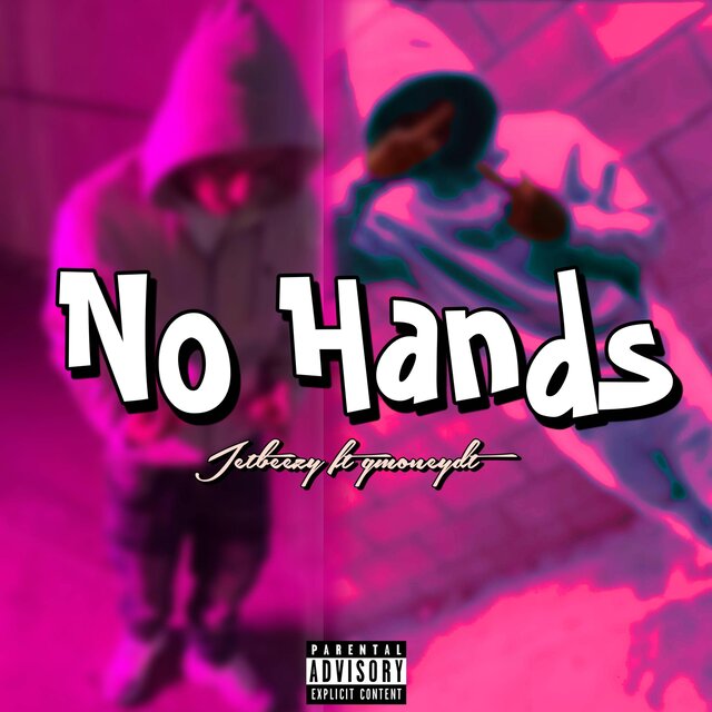 No Hands (feat. GmoneyDt)
