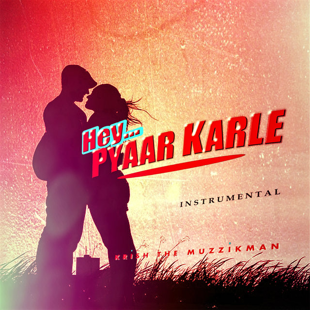 Hey Pyaar Karle - Single