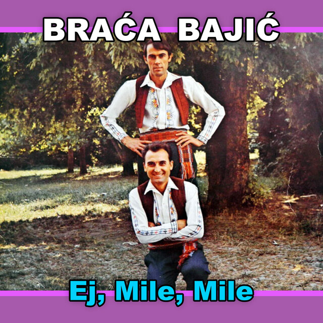 Ej , Mile , Mile