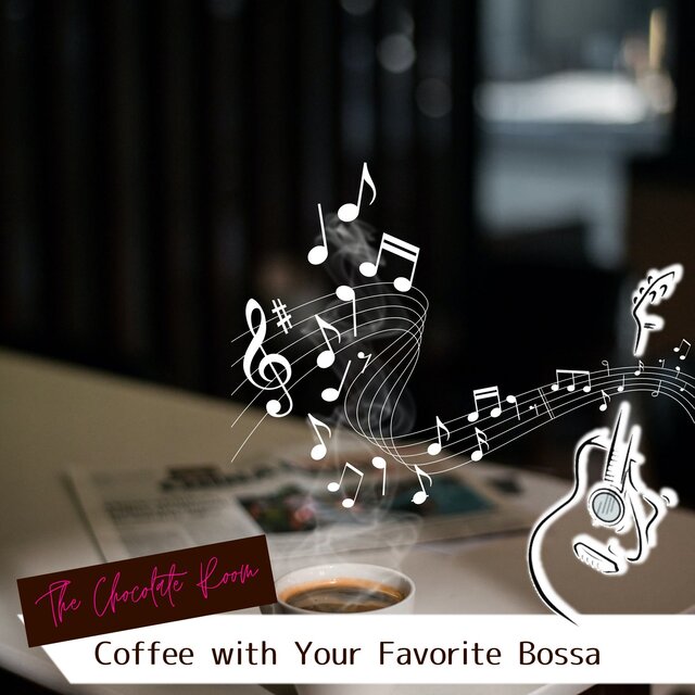 Coffee with Your Favorite Bossa