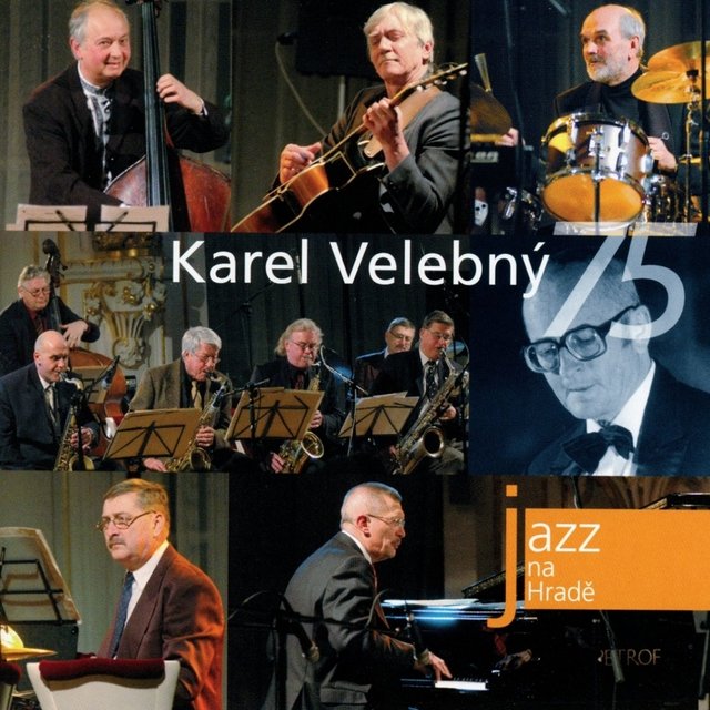 Jazz Na Hradě (Karel Velebný 75) (Live)