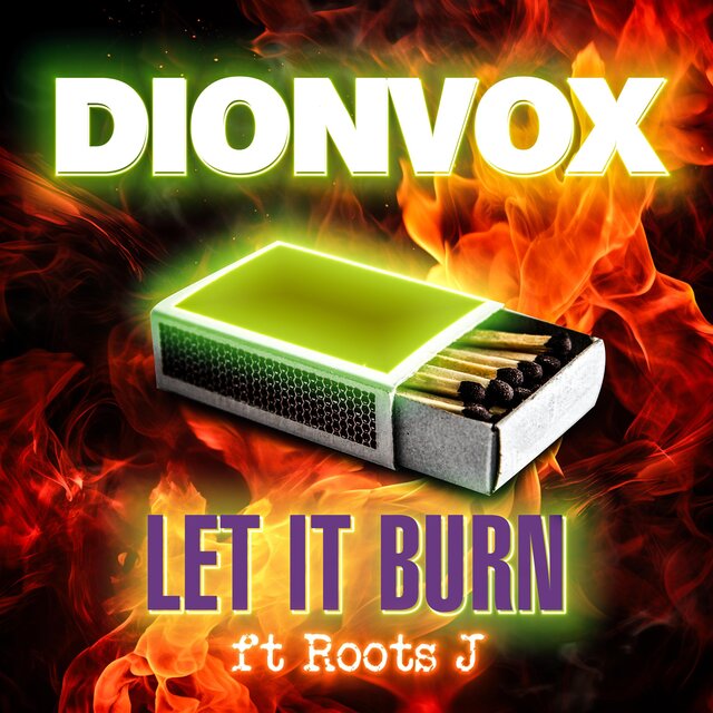 Let It Burn (feat. Roots J)
