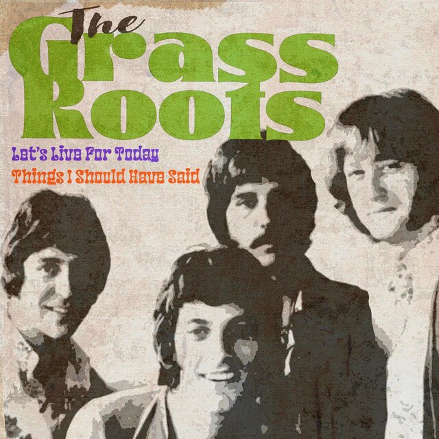 Let's Live for Today / Things I Should Have Said (Rerecorded)