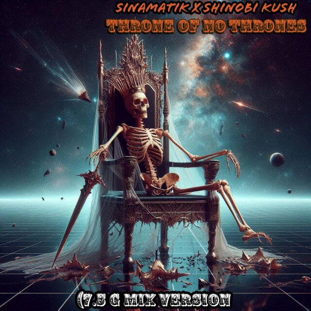 Throne of No Thrones (feat. Shinobi Kush) [7.5 G-Mix Version]