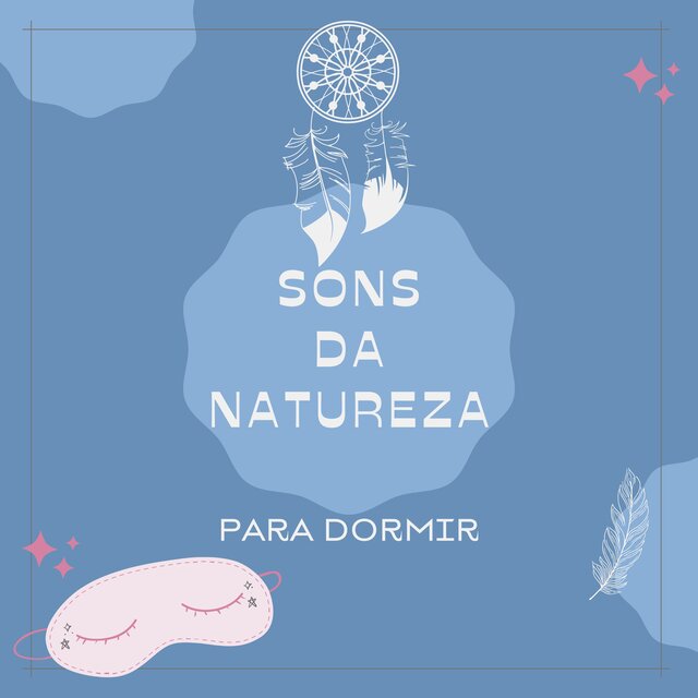 SONS DA NATUREZA PARA DORMIR