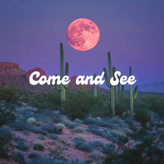 Come and See
