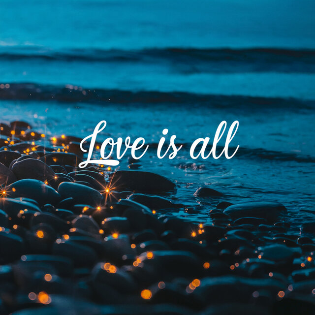 Love is All