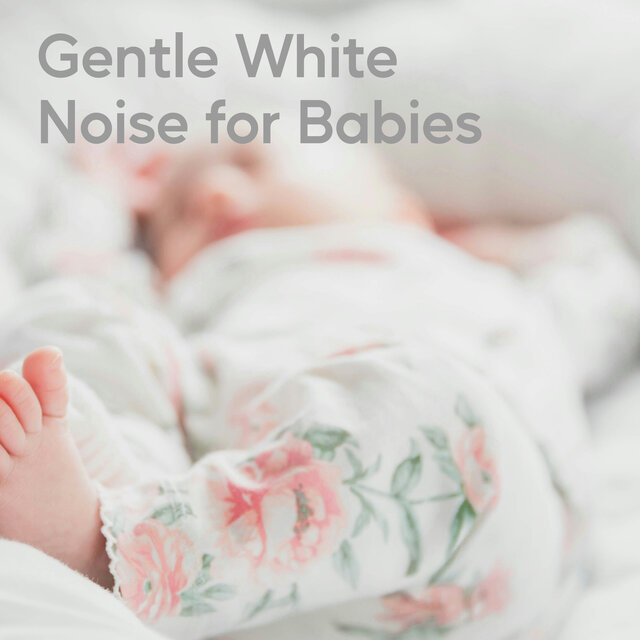 Gentle White Noise for Babies