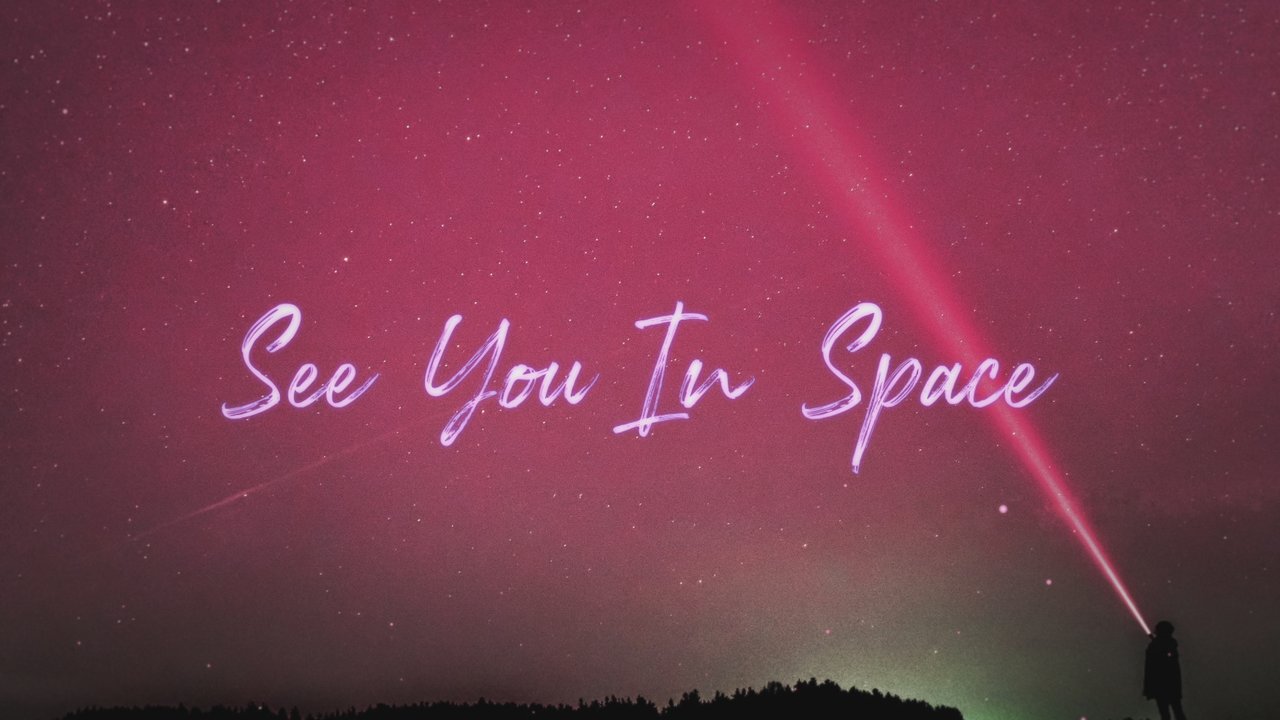 See You in Space (Official Video)