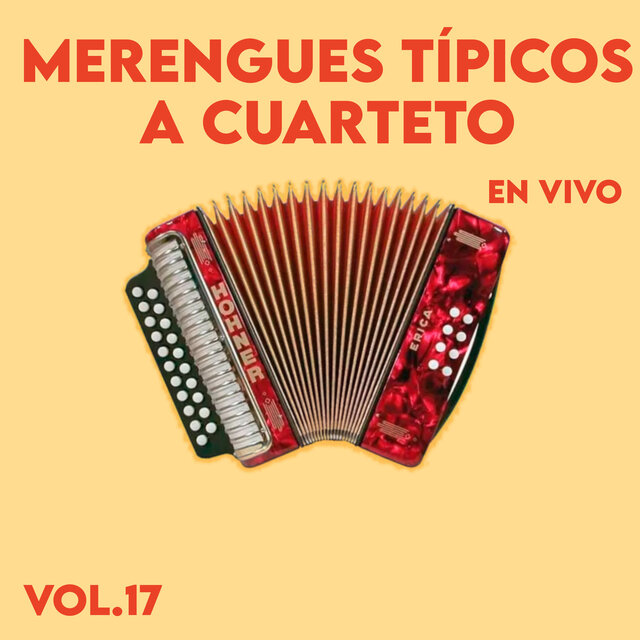 Merengues Tipicos a Cuarteto, Vol.17 (Live)