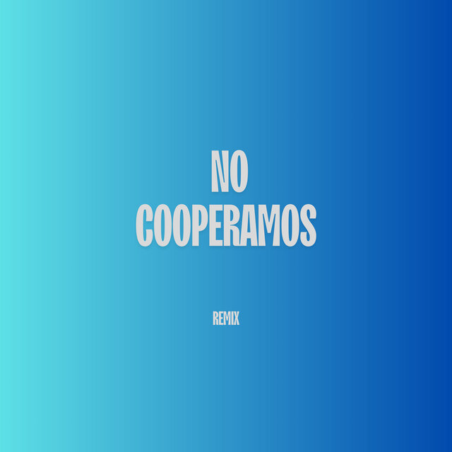 No Cooperamos (Remix)