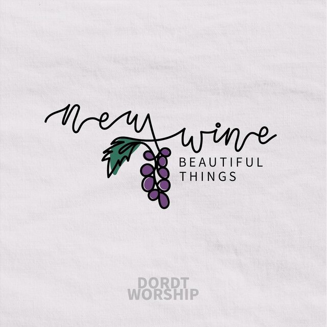 New Wine / Beautiful Things
