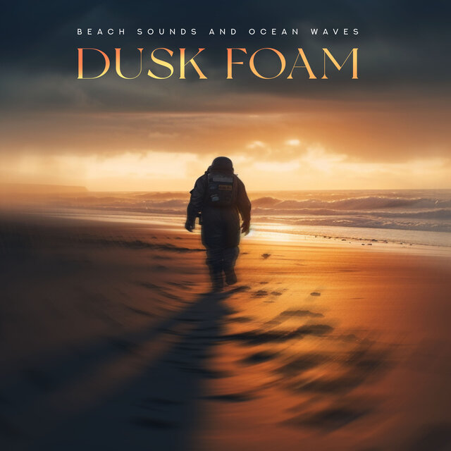 Dusk Foam