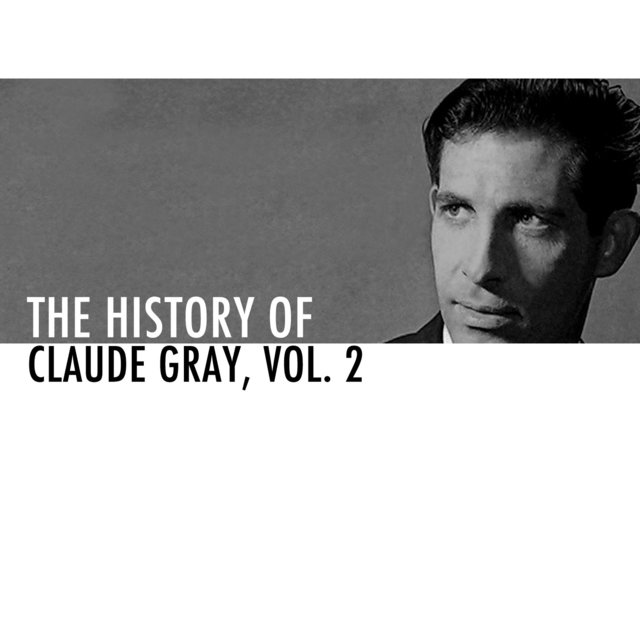 The History of Claude Gray Vol. 2