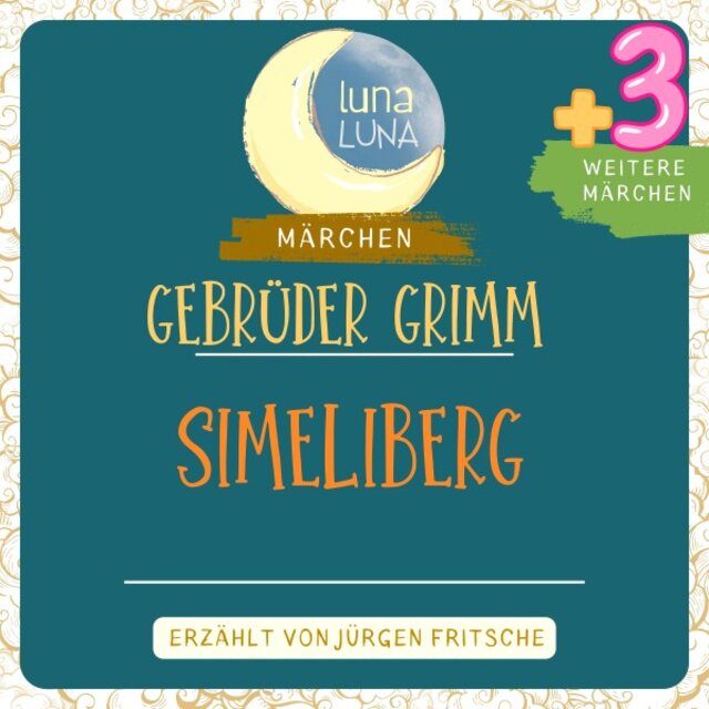 Gebrüder Grimm: Simeliberg plus drei weitere Märchen (Simeliberg, Hans mein Igel, Das Märchen vom Schlaraffenland, Rätselmärchen - Teil 36 / 40)