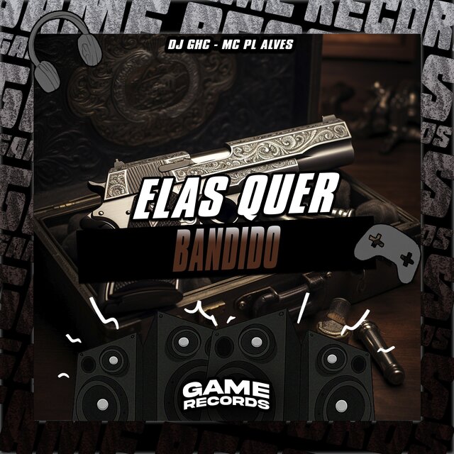 Elas Quer Bandido