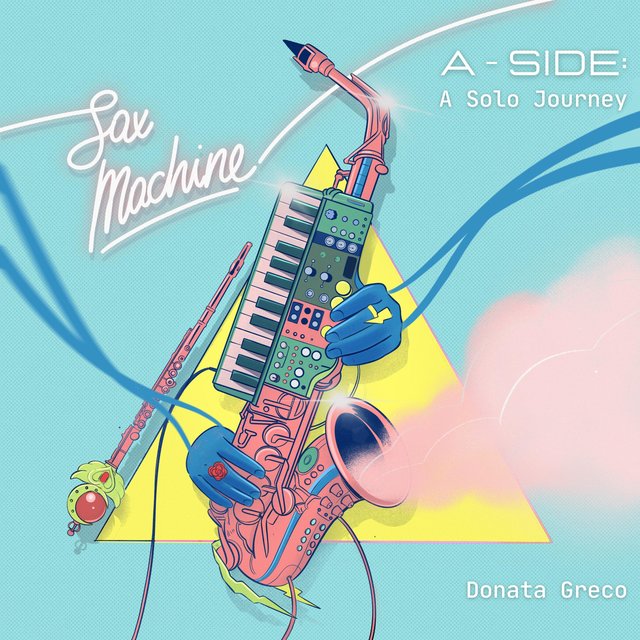 Sax Machine (A Side: a solo journey)