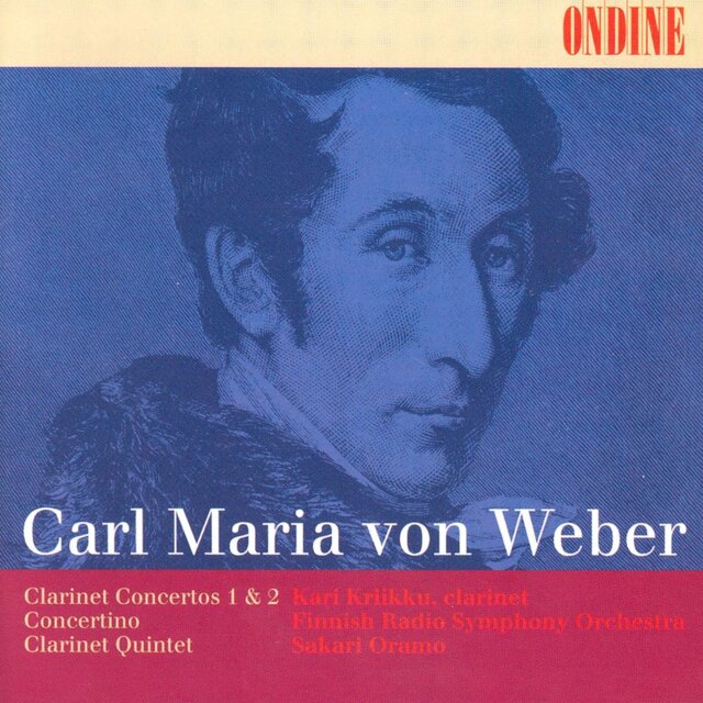 Weber, C.M. Von: Clarinet Concertos Nos. 1 and 2 / Clarinet Concertino / Clarinet Quintet