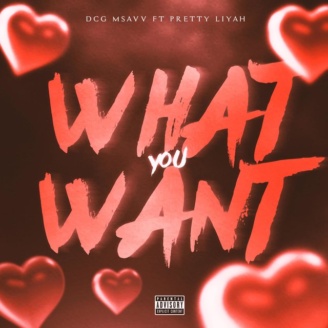 What You Want (feat. Pretty Liyah)