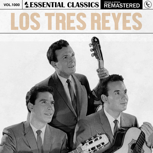 Essential Classics, Vol. 1000: los Tres Reyes