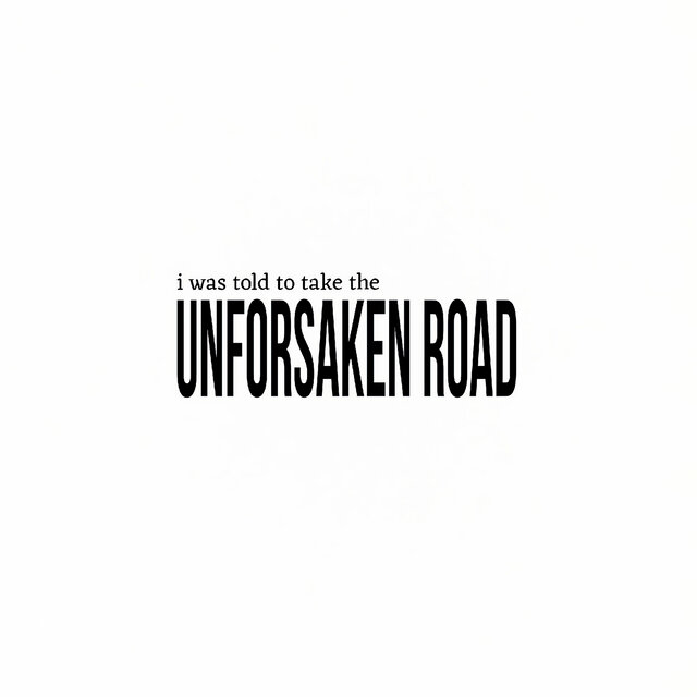 I Was Told to Take the Unforsaken Road (Deluxe Edition)
