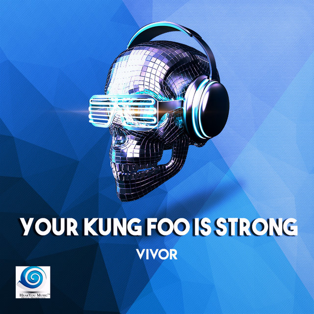 Your Kung Foo Is Strong