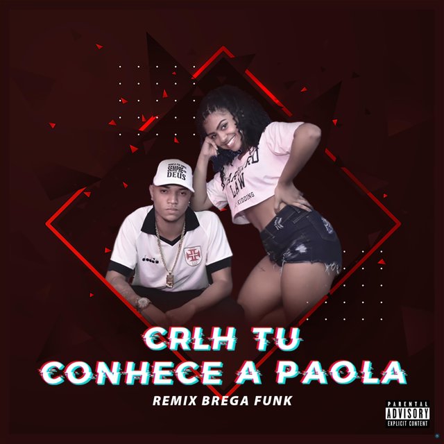 Crlh Tú Conhece a Paola (Remix Brega Funk)
