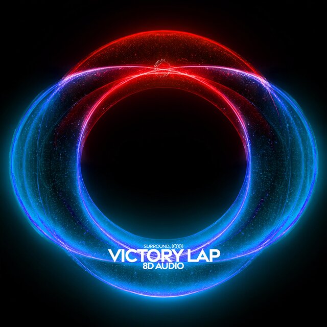 Victory Lap (8D Audio)