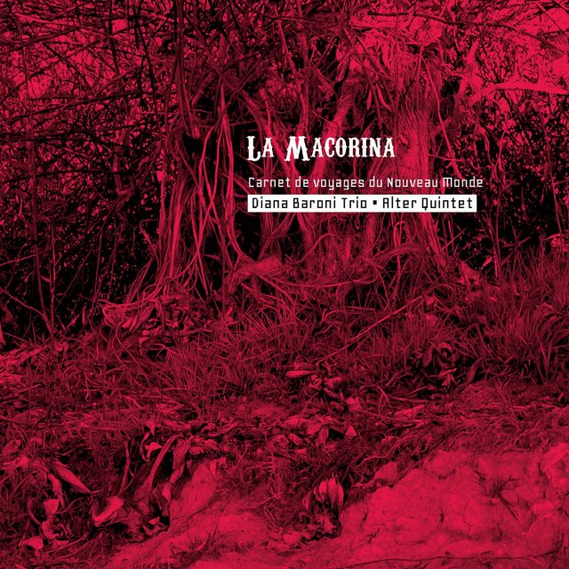 La Macorina (Carnets de voyage du nouveau monde)