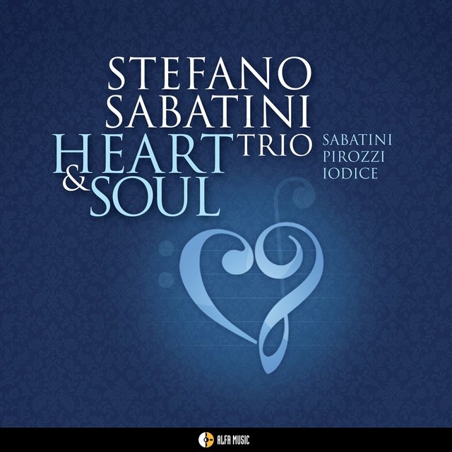 Cover art for album Heart & Soul by Stefano Sabatini Trio