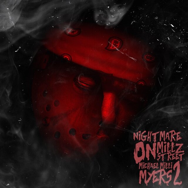 Nightmare on Millz St 2: Michael Milli Myers