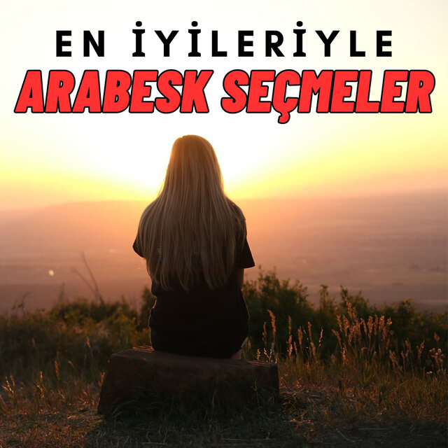 En İyileriyle Arabesk Seçmeler