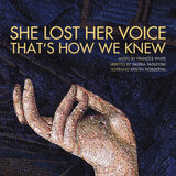 She Lost Her Voice That's How We Knew: VII. —