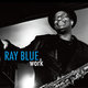 Cover art for album Work by Ray Blue