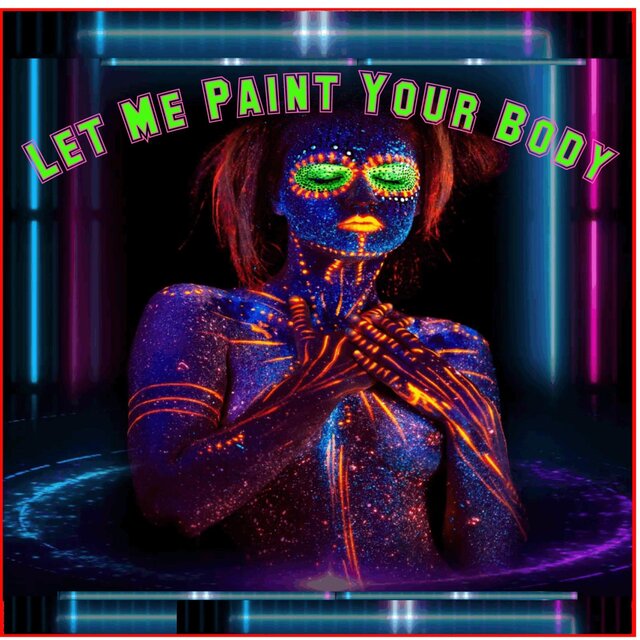 Let Me Paint Your Body
