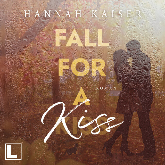 Fall for a Kiss (ungekürzt)