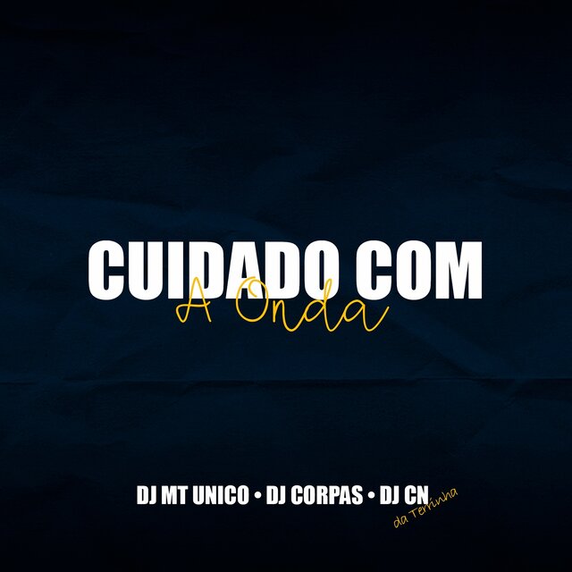 Cuidado Com a Onda