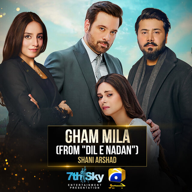 Gham Mila (From "Dil E Nadan")