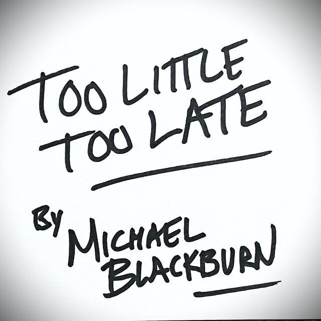 Too Little Too Late